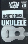 Little Black Book of Acoustic Songs Ukulele