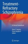 Treatment–Refractory Schizophrenia