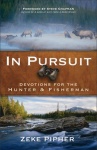 In Pursuit – Devotions for the Hunter and Fisherman