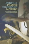 Surfing Places, Surfboard Makers