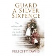 Guard a Silver Sixpence