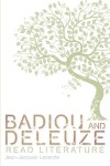 Badiou and Deleuze Read Literature