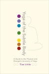 Yoga of the Subtle Body