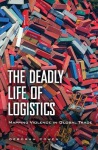 Deadly Life of Logistics