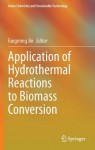 Application of Hydrothermal Reactions to Biomass Conversion