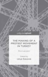 Making of a Protest Movement in Turkey