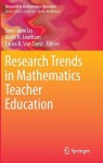 Research Trends in Mathematics Teacher Education