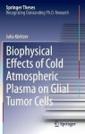 Biophysical Effects of Cold Atmospheric Plasma on Glial Tumor Cells