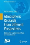 Atmospheric Research From Different Perspectives