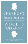 Chekhov's Three Sisters and Woolf's Orlando