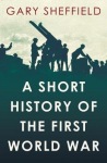 A Short History of the First World War
