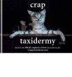 Crap Taxidermy