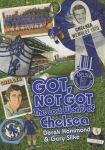 Got; Not Got: Chelsea