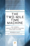 Two-Mile Time Machine