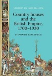 Country Houses and the British Empire, 1700–1930