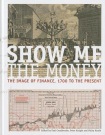 Show Me the Money