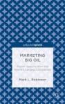 Marketing Big Oil: Brand Lessons from the World’s Largest Companies