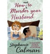How Not to Murder Your Husband