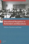 Educational Reception in Rotterdam and Barcelona