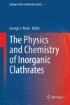 Physics and Chemistry of Inorganic Clathrates