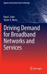 Driving Demand for Broadband Networks and Services