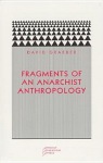Fragments of an Anarchist Anthropology