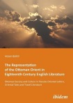 Representation of the Ottoman Orient in Eighteenth Century English Literature
