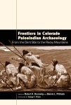 Frontiers in Colorado Paleoindian Archaeology