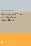 Meaning and Power in a Southeast Asian Realm
