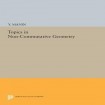 Topics in Non-Commutative Geometry
