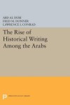 Rise of Historical Writing Among the Arabs