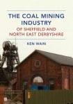 Coal Mining Industry of Sheffield and North East Derbyshire