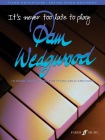 It's never too late to play Pam Wedgwood