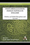 Postliberalization Indian Novels in English