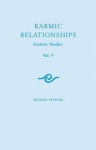 Karmic Relationships: Esoteric Studies