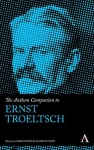 Anthem Companion to Ernst Troeltsch
