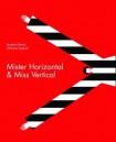 Mister Horizontal & Miss Vertical