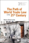 Path Of World Trade Law In The 21st Century, The