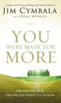 You Were Made for More