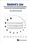 Benford's Law: Theory, The General Law Of Relative Quantities, And Forensic Fraud Detection Applications
