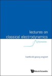 Lectures On Classical Electrodynamics