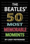 Beatles' 50 Most Memorable Moments