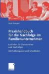 Praxishandbuch fur die Nachfolge im Familienunternehmen