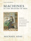 Machines As the Measure of Men
