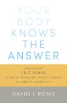 Your Body Knows the Answer