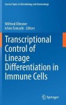 Transcriptional Control of Lineage Differentiation in Immune Cells