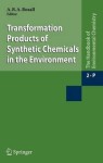 Transformation Products of Synthetic Chemicals in the Environment