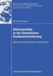 Reformansatze in der Gesetzlichen Krankenversicherung