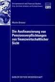 Die Ausfinanzierung von Pensionsverpflichtungen aus finanzwirtschaftlicher Sicht