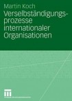Verselbstandigungsprozesse internationaler Organisationen
